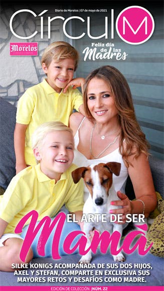 Círculo M 22. EL ARTE DE SER MAMÁ Silke Konigs acompañada de sus dos hijos, Axel y Stefan, comparte en exclusiva sus mayores retos y desafíos como madre.