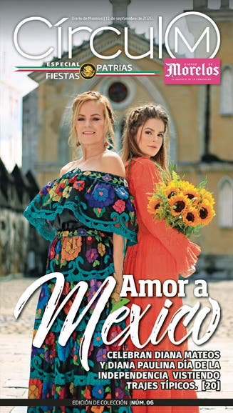 Círculo M 06. Amor a México.
Celebran Diana Mateos y Diana Paulina, día de la Independencia vistiendo trajes típicos.