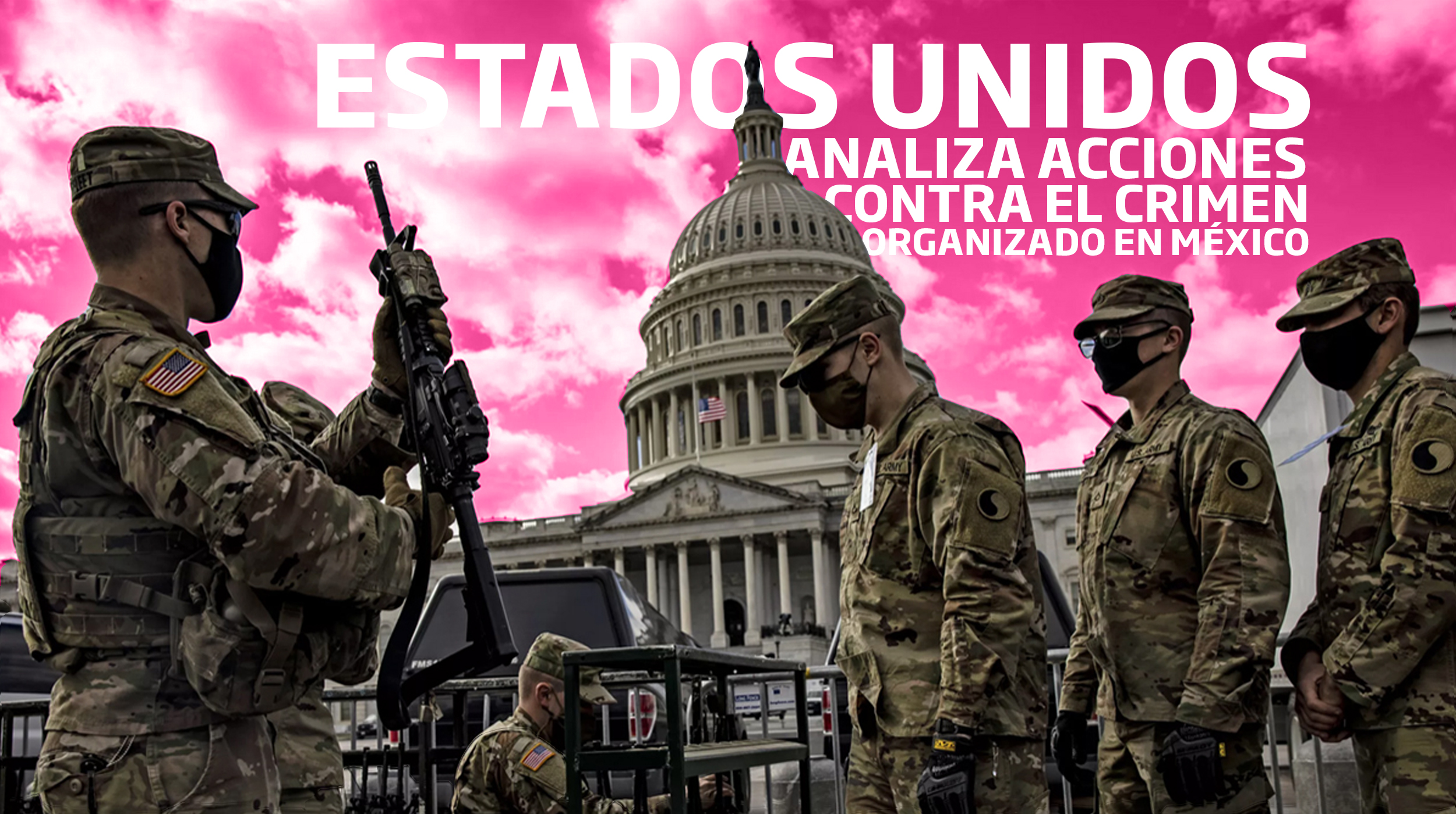 Estados Unidos analiza acciones contra el crimen organizado en México ...