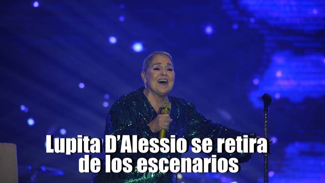 Lupita D’Alessio se retira de los escenarios