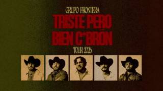 Grupo Frontera anuncia gira mundial 2026: "Triste Pero Bien...