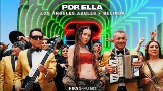 ¡México suena a cumbia!: Belinda y Los Ángeles Azules lanzan “Por Ella”, segundo sencillo del Álbum Oficial del Mundial