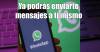 WhatsApp lanzará una nueva función para enviarte mensajes a tí mismo