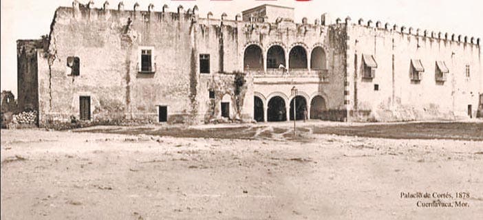 Foto antigua del Palacio de Cortés - Cuernavaca Morelos
