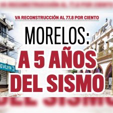 Morelos, a cinco años del sismo