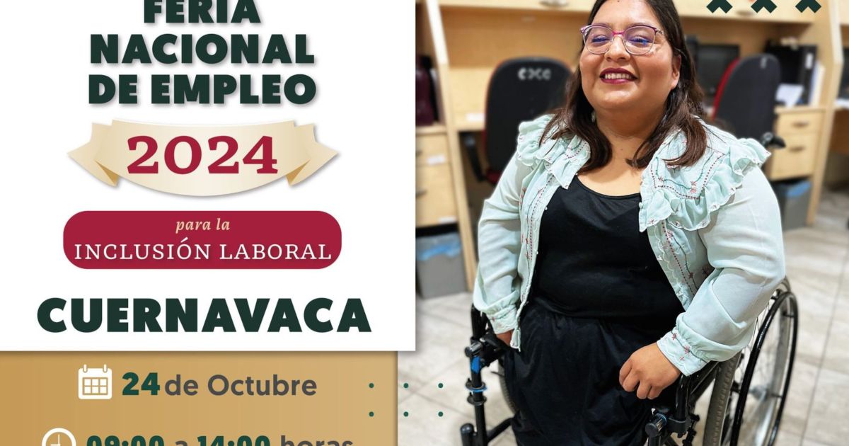 Anuncian Feria del Empleo para la Inclusión Laboral 2024 en Cuernavaca