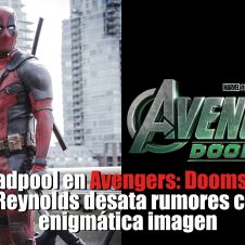 ¿Deadpool en Avengers: Doomsday?