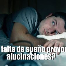 Alucinaciones por falta de sueño