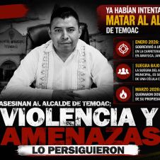Asesinan al alcalde de Temoac tras atentados y ataques previas