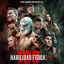 Habilidades Físicas 100 México Estreno en Netflix y participantes